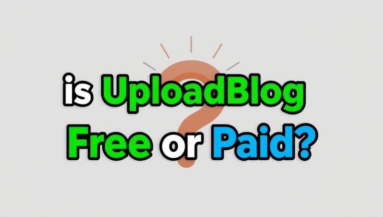 Is UploadBlog Free or Paid?